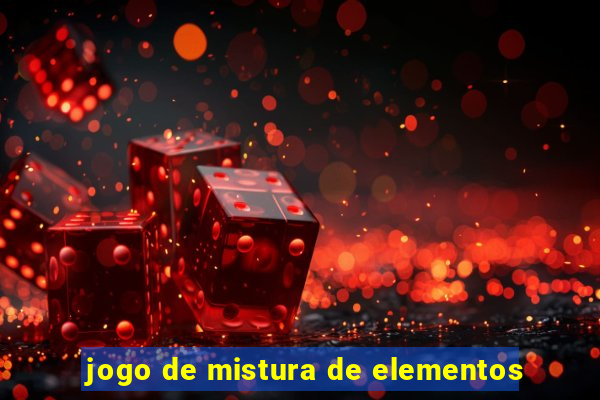 jogo de mistura de elementos